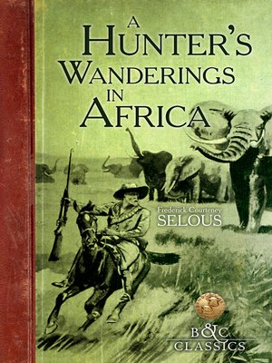 cover image of A Hunter's Wanderings in Africa